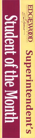 One female and one male student per grade level at each campus will be selected for the monthly recognition, which is a bumper sticker as shown on the right. Students are selected by teachers.