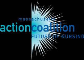 Massachusetts Action Coalition Strategic Priorities 2017-2019 VISION To be the national model for nurses leading, and partnering to boldly influence and transform health care while promoting a