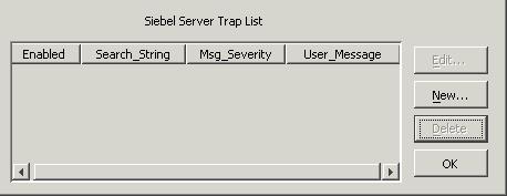 Click the Edit button to display the information about this list in the SiebelServer_Msg_List dialog. 6.