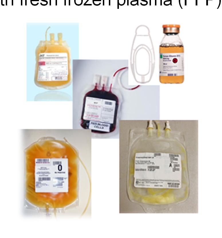 4 General Information Blood and blood components include: Whole blood Washed RBCs reconstituted with fresh frozen plasma (FFP) Red blood cells