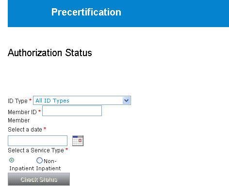 Precertification status You can check the status of your precertification request