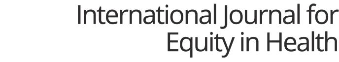 Liu et al. International Journal for Equity in (2016) 15:68 DOI 10.