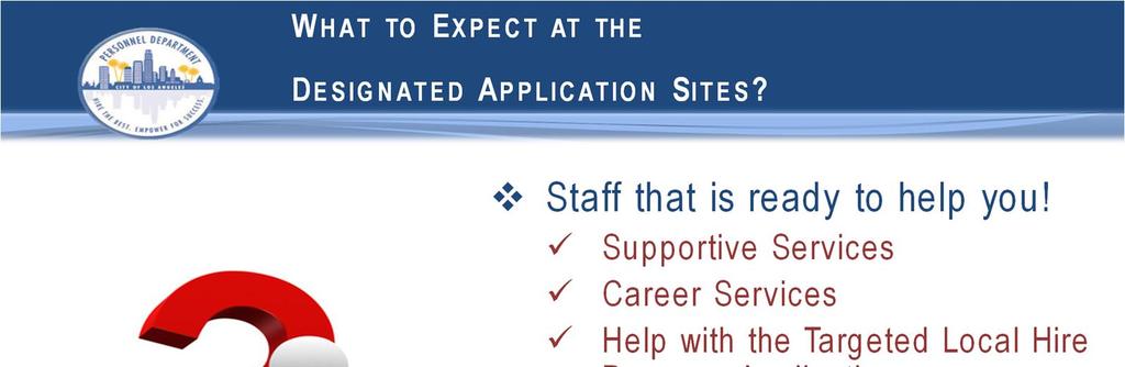 Staff at the designated WorkSource Centers is ready to assist you in finding the best career for you, as well as to provide you