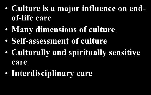 Conclusion Culture is a major influence on