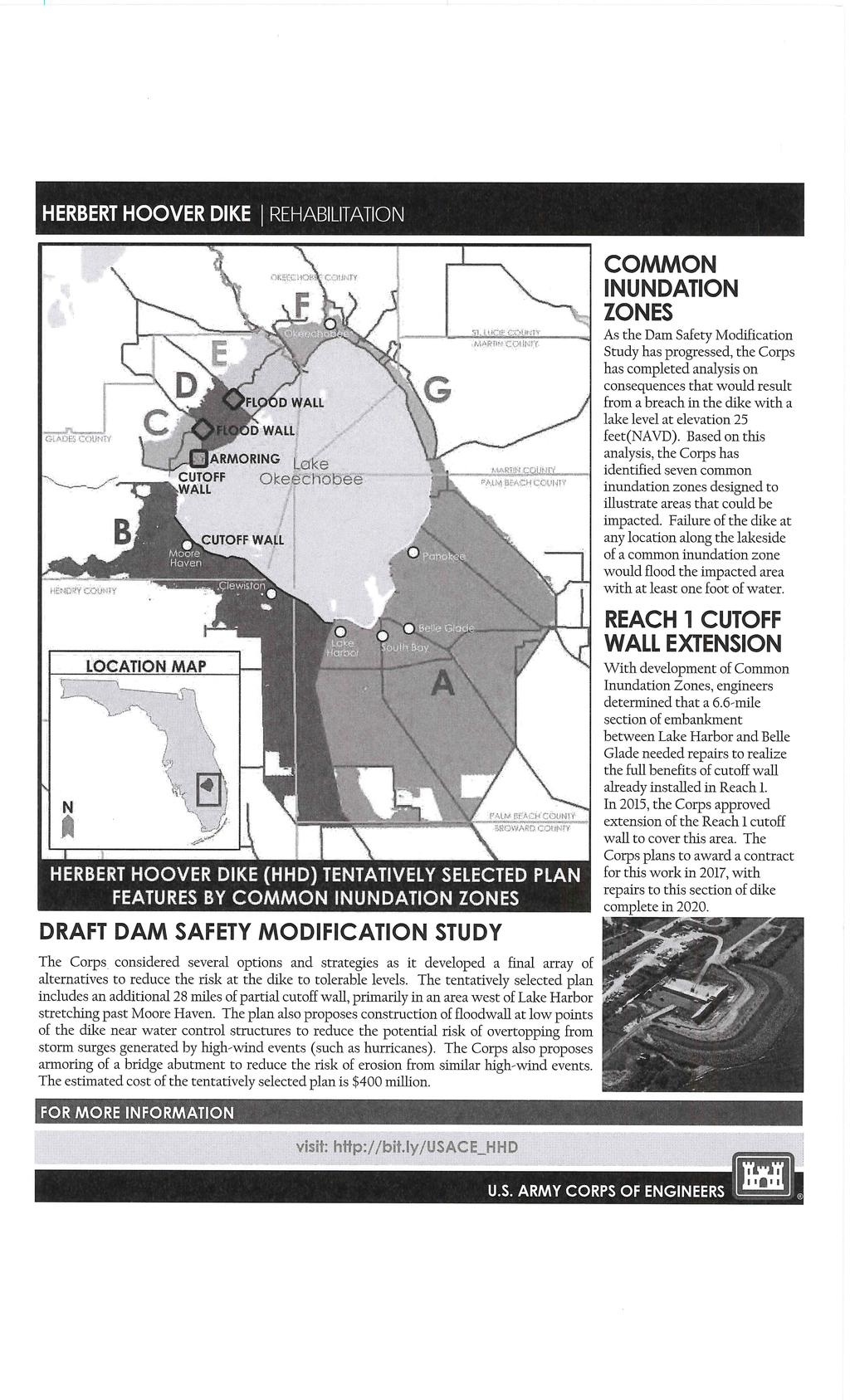 HERBERT HOOVER DIKE I REHABILITATION I COMMON INUNDATION ZONES As the Dam Safety Modification Study has progressed, the Corps has completed analysis on consequences that would result from a breach in