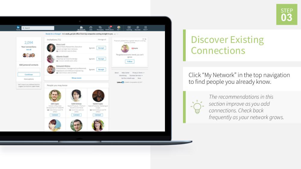 SHOW: Slide 19: Discover Existing Connections SAY: Use the My Network page of your LinkedIn account to find People You May Know based on your