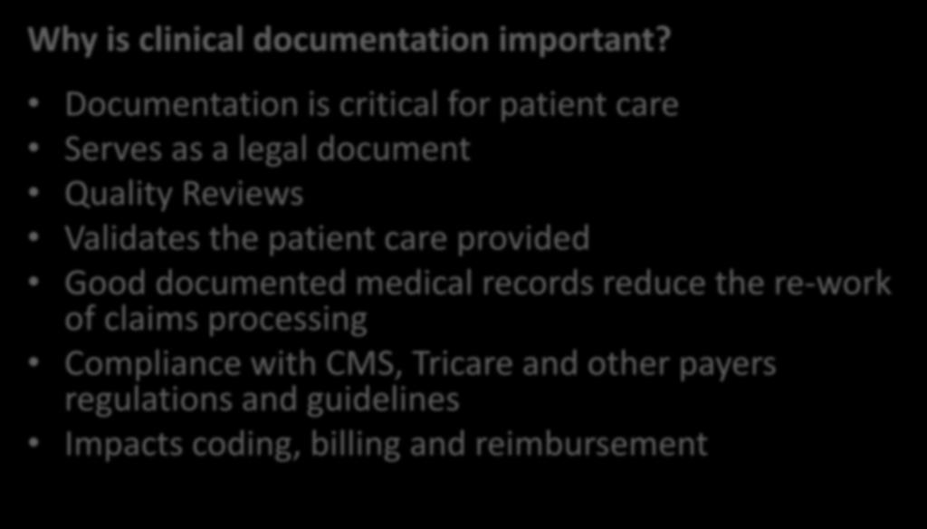 Documentation Matters Why is clinical documentation important?