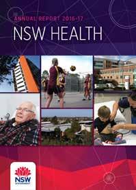 NSW MINISTRY OF HEALTH A thorough report that provides clear insights into health priorities in NSW and the achievements of the many health organisations involved.