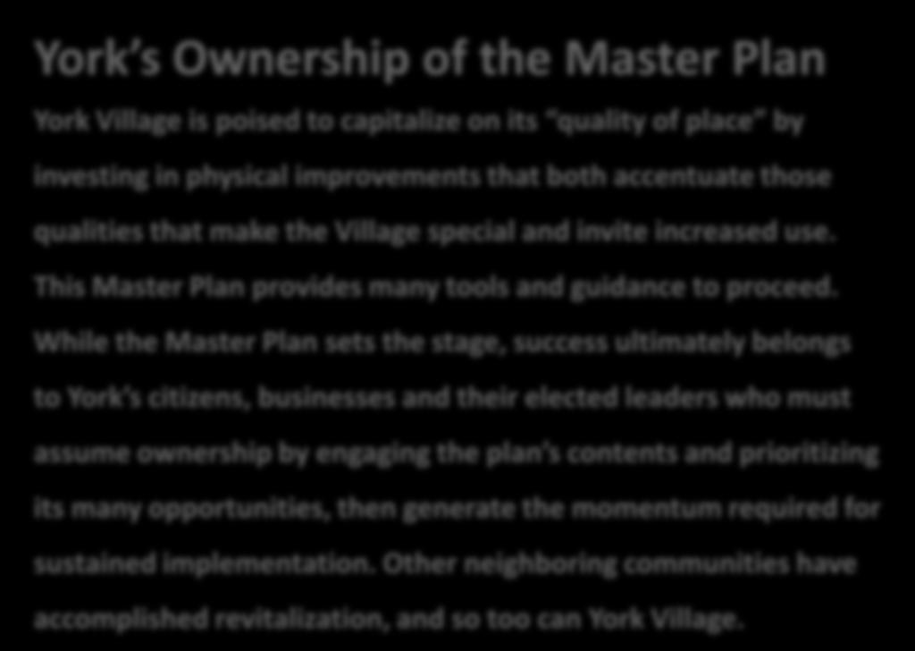 use. This Master Plan provides many tools and guidance to proceed.