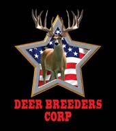 The Deer Breeders Corporation is a member-owned organization founded to benefit deer breeders, ranchers, outfitters and wildlife enthusiasts.