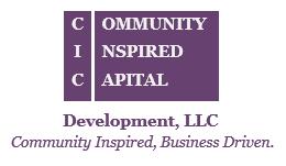COMMUNITY INSPIRED CAPITAL DEVELOPMENT Dedicated to helping communities, nonprofit organizations and business owners who qualify for the federal New Markets Tax Credit (NMTC) Program realize their