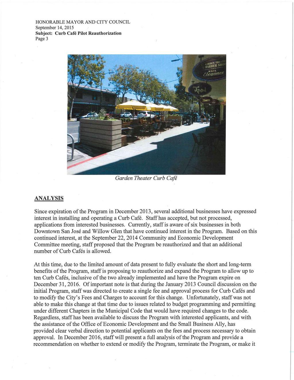 HONORABLE MAYOR AND CITY COUNCIL September 14, 2015 Subject: Curb Cafe Pilot Reauthorization Page 3 Garden Theater Curb Cafe ANALYSIS Since expiration of the Program in December 2013, several