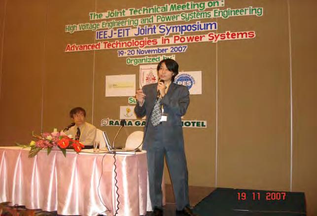 11 Joint Technical meeting on High Voltage and Power System Engineering IEEE PES chapter of Thailand Section host a joint symposium in Advanced Technologies in Power Systems from 19-20 November 2007.