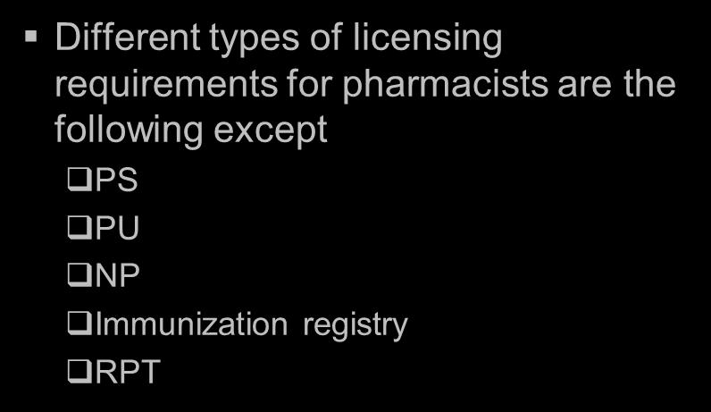 Pre-Assessment Questions Different types of licensing requirements for