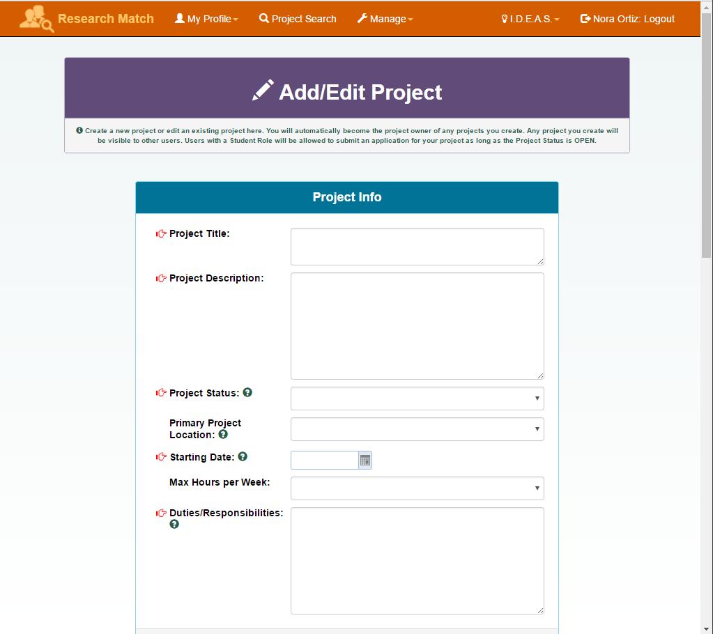 3. Complete fields on the form a. Project Status: Open indicates your project is currently seeking medical students. Close projects once you are no longer seeking medical students.