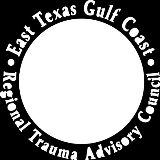 Covering approximately *8816 square miles of Southeast Texas East Texas Gulf Coast Regional Trauma Advisory