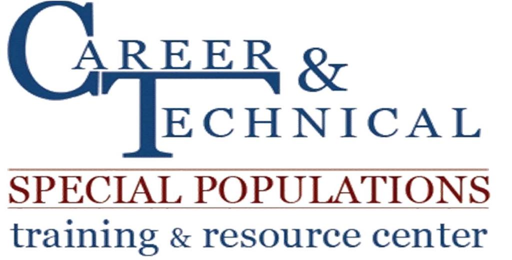 Module 4: Advising CTE Students Supplemental Materials The Career & Technical Special Populations Training & Resource Center is a