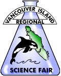 Vancouver Island Regional Science Fair 2018 1 Science Fair 2018 The 57 th Vancouver Island REGIONAL SCIENCE FAIR This document is intended to provide teachers, students and parents with all of the