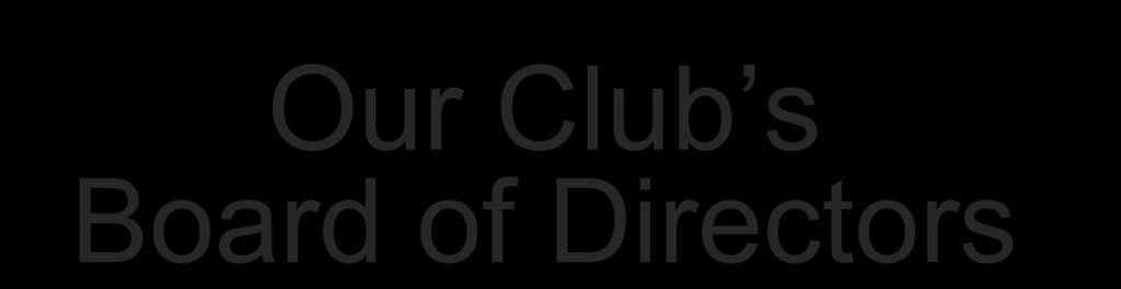 Our Club s Board of