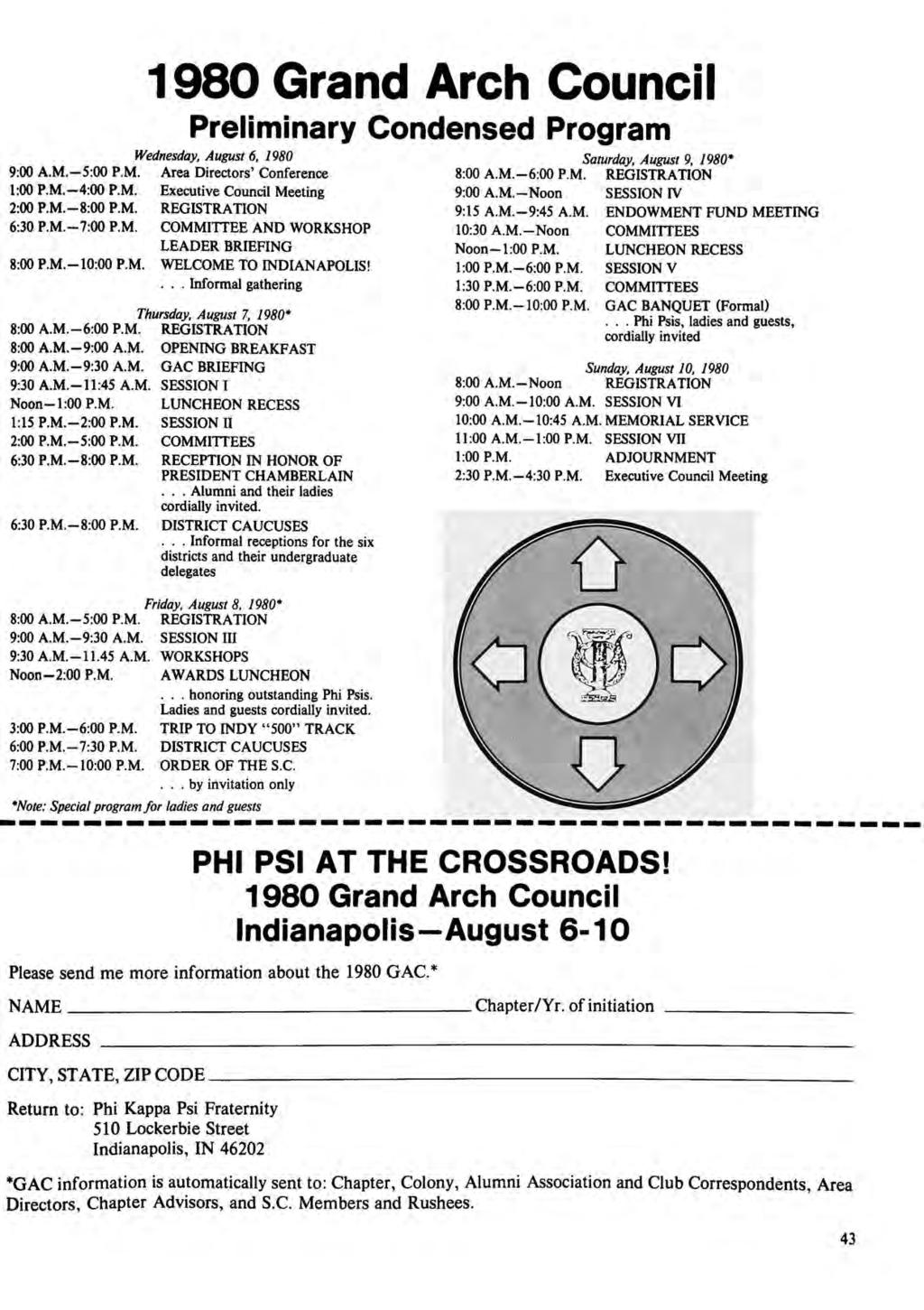 1980 Grand Arch Council Preiiminary Condensed Program Wednesday, August 6, 1980 9:00 A.M 5:00 P.M. Area Directors' Conference 1:00 P.M. -4:00 P.M. Executive Council Meeting 2:00 P.M -8:00 P.M. REGISTRATION 6:30 P.