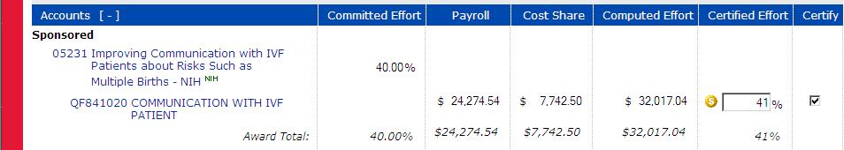 Effort Certification Show Dollar Value By clicking the Show Dollar Value link on the effort statement, the certifier can switch the view of the Payroll, Cost Share, and Computed Effort columns to
