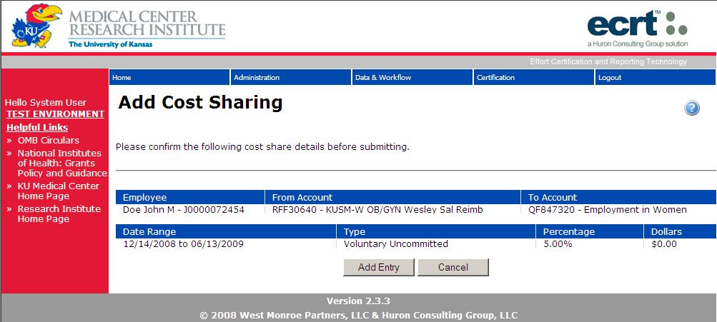 Adding a Cost Share Entry Once all of this information has been entered, the user will select the Add Entry button.