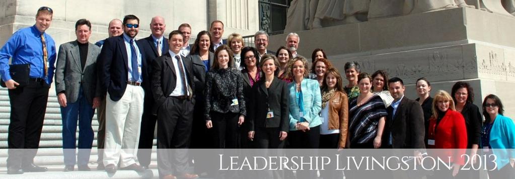 Leadership Livingston LEADERSHIP LIVINGSTON Sponsorship of Program $2,500 (with participant $1650 without) Have your business associated with THE program in the parish that IS Leadership and