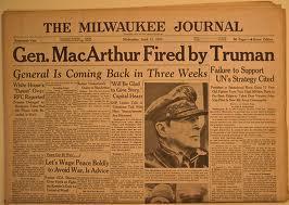 Truman Fired MacArthur: 1951