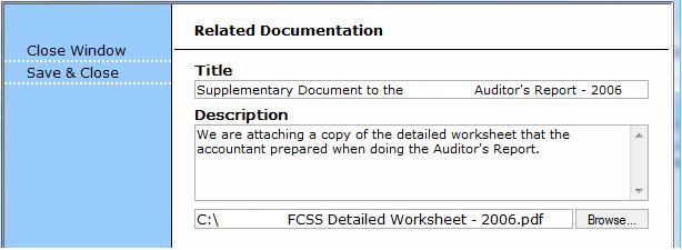 3. Here is an example of selecting and uploading a copy of additional related documentation. Once it is in this state, use Save & Close to load the report to the FCSS On-line System. 2.4.