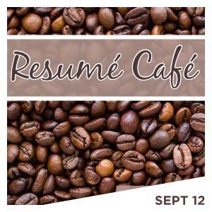 Resumé Café When: Tuesday, September 12 th Time: 9:00am-4:00pm Where: 360 Student Union Admission: Free Contact Name and phone: