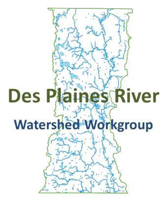 Des Plaines River Watershed Workgroup Joint Monitoring/WQ Improvements and Lakes Committees 4/19/2018 1:00 PM 2:30 PM Lake County Stormwater Management Commission, Second Floor 500 W.