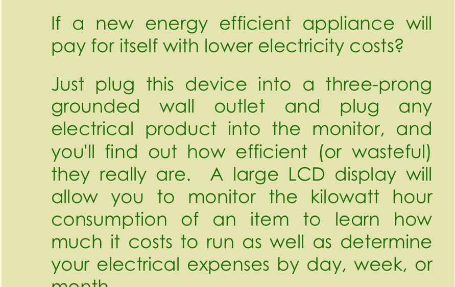 determine your electrical expenses by day, week, or month.