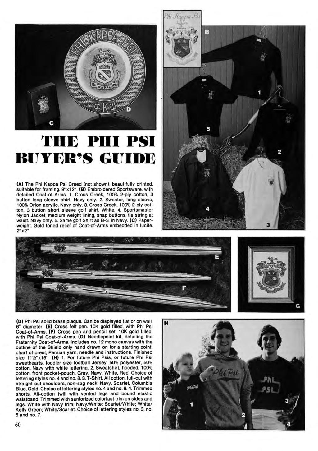 THE PHI PSI BUYER'S GUIDE (A) The Phi Kappa Psi Creed (not shown), beautifully printed, suitable for framing. 9"x12". (B) Embroidered Sportsware, with detailed Coat-of-Arms. 1.