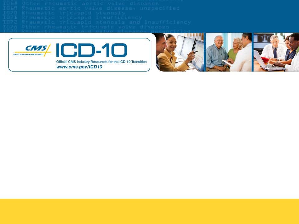 The Transition to Version 5010 and ICD-10 An