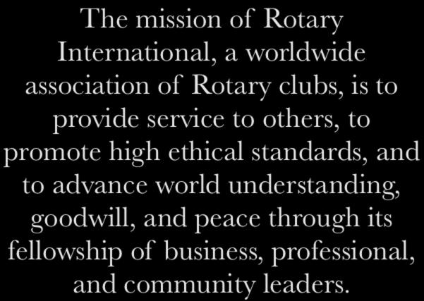 Mission of Rotary The mission of Rotary