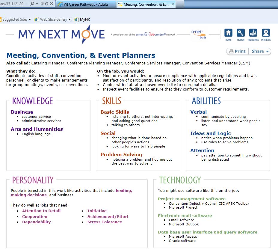 Careers - My Next Move In My Next Move (O*NET), you can learn more about a career.