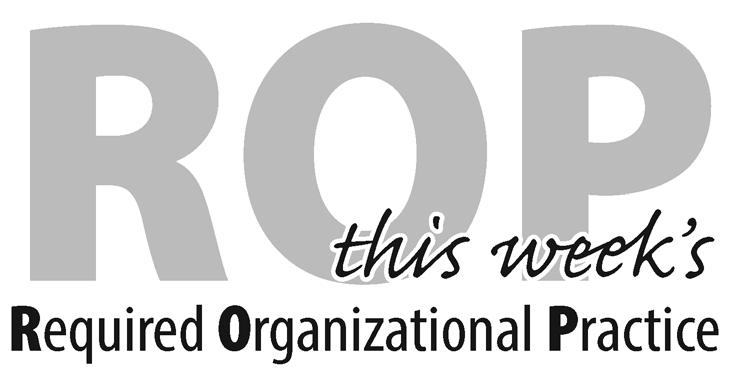 Required Organizational Practices (ROPs) are evidence-informed practices addressing high-priority areas that are central to quality and safety.