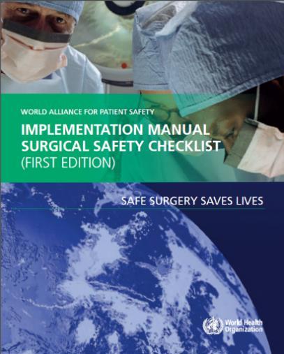 Past safety focus Previously published for Wales WHO surgical checklist http://www.who.
