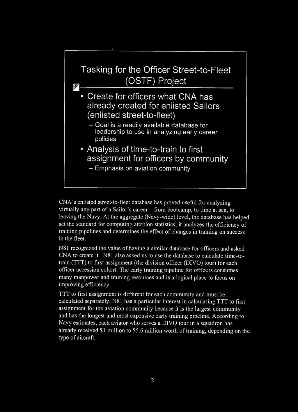 Tasking for the Officer Street-to-Fleet (OSTF) Project m Create for officers what CNA has already created for enlisted Sailors (enlisted street-to-fleet) - Goal is a readily available database for