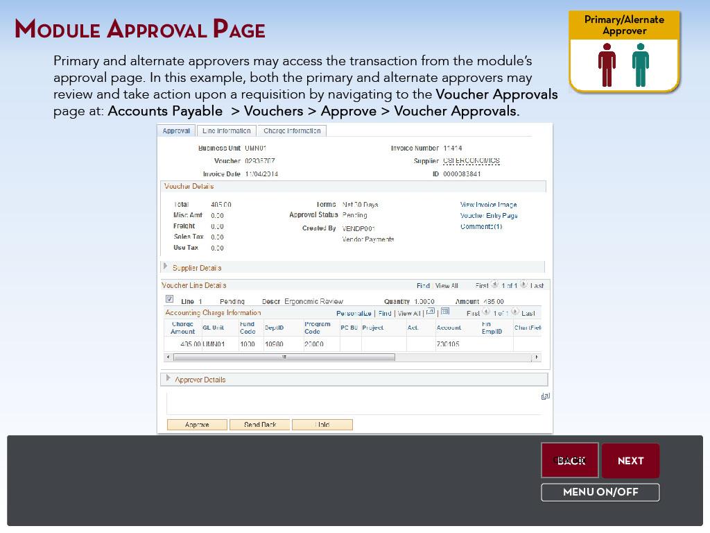 Slide 9 - Module Approval Page MODULE APPROVAL PAGE Primary and alternate approvers may access the transaction from the module s approval page.