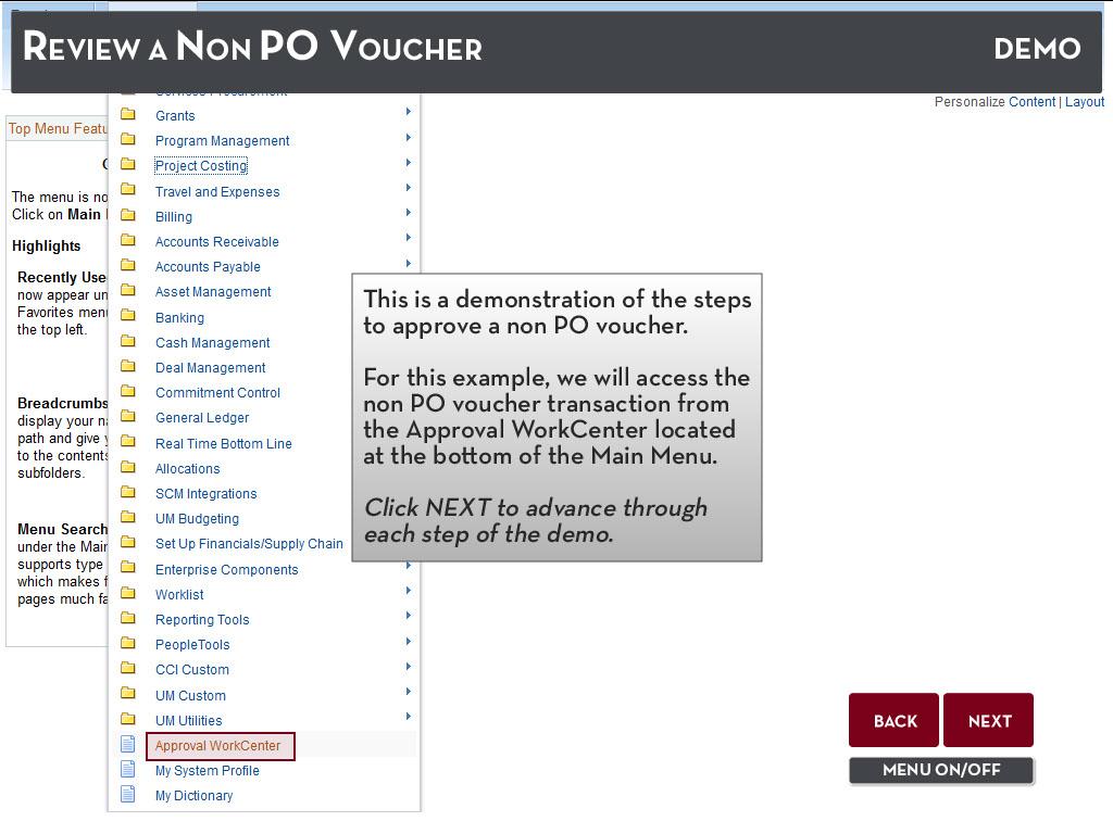 Slide 13 - Demo: Review a Non PO Voucher REVIEW A NON PO VOUCHER This is a demonstration of the steps to approve a non PO voucher.