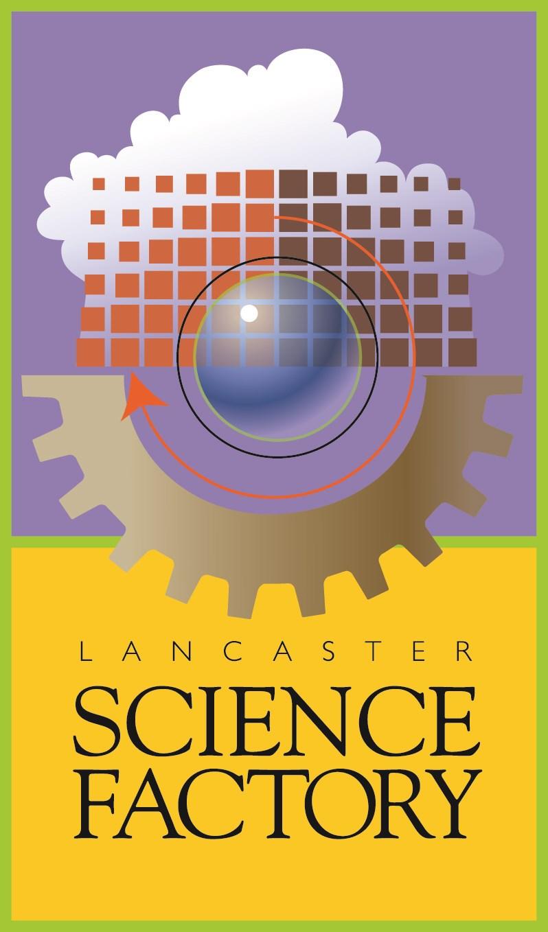 Dear LSF Supporter, Here at the Lancaster Science Factory, our mission is to inspire, educate and engage kids in science, technology, engineering and math (STEM) through hands-on experimentation.