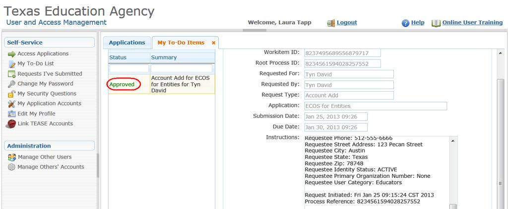 4. The request status is changed in your Pending Activities. For this example, the request was approved. 5.