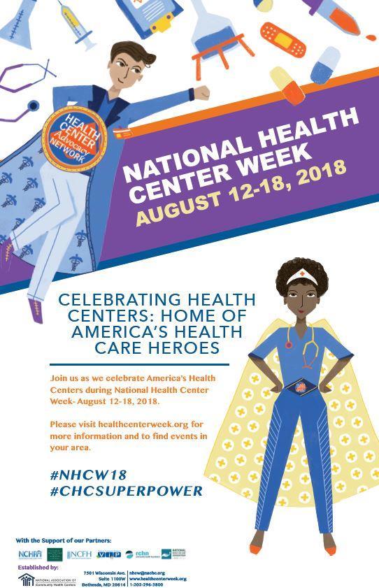 Our theme for National Health Center Week 2018 (NHCW) is Celebrating Health Centers: Home of America s Health Care Heroes.