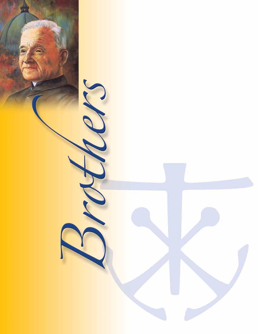 IN THIS ISSUE Blessed Andre Bessette to be Canonized Meeting Needs Yesterday, Today, and Tomorrow Annual Appeal: Columba Hall Update Holy Trinity High School Celebrates 100 Years of Educating Hearts