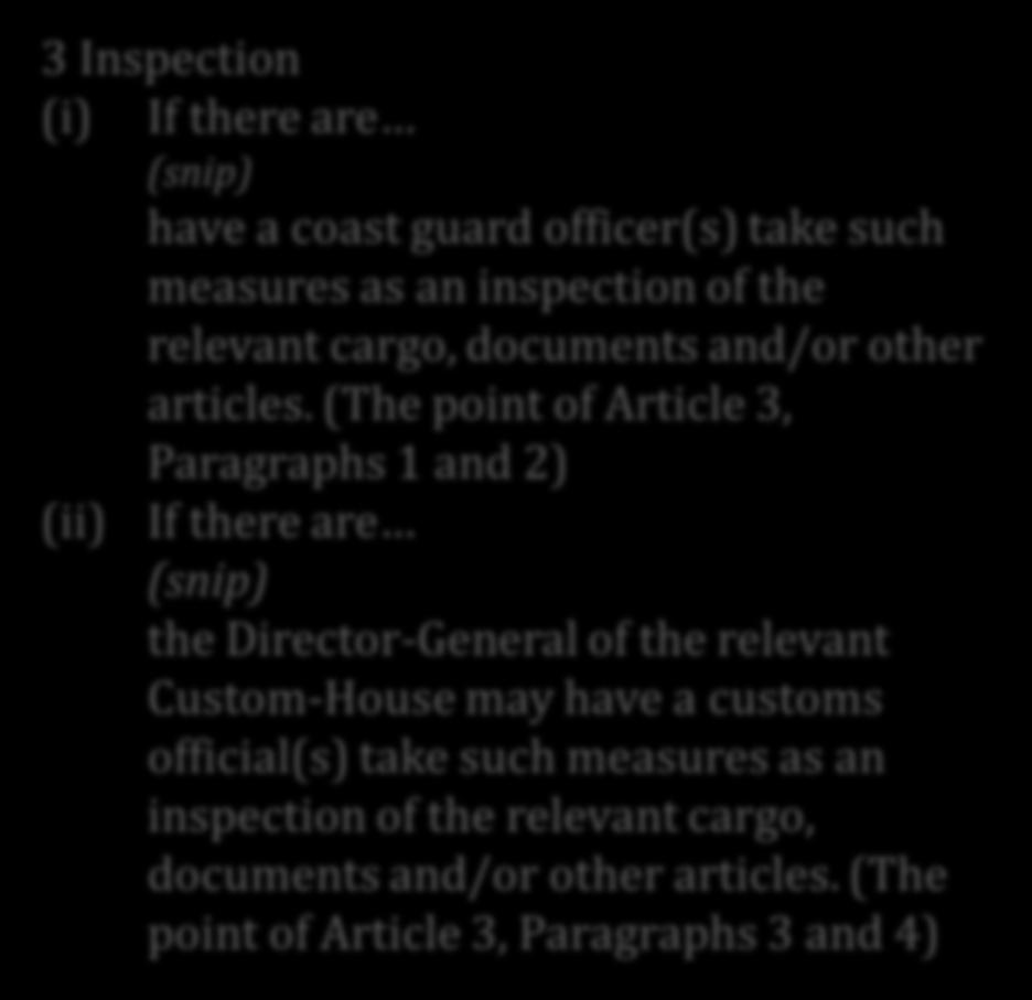 Integration of JLT and the DailyNews Deep and wide understanding (Inspection) Article 3 (1) The Commandant of the Japan Coast Guard may order Coast Guard Officers to undertake the following measures,
