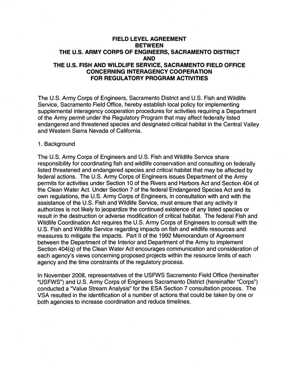 FIELD LEVEL AGREEMENT BETWEEN THE U.S. ARMY CORPS OF ENGINEERS, SACRAMENTO DISTRICT AND THE U.S. FISH AND WILDLIFE SERVICE, SACRAMENTO FIELD OFFICE CONCERNING INTERAGENCY COOPERATION FOR REGULATORY PROGRAM ACTIVITIES The U.