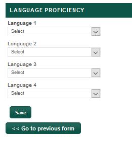 Languages Declare language proficiency Choose from drop-down-list languages that you know, and the level of