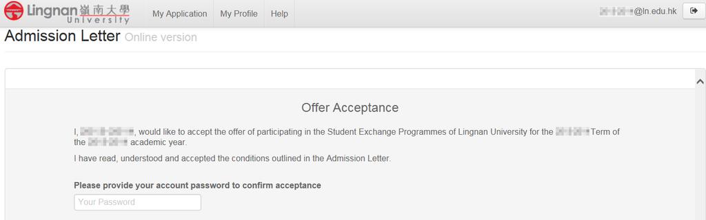 You will receive an email regarding acceptance.