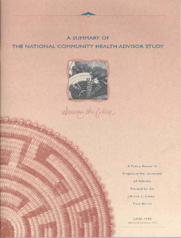 The National Community Health Advisor Study, 1994-1998 1998 Brought together CHW leaders from the throughout the US